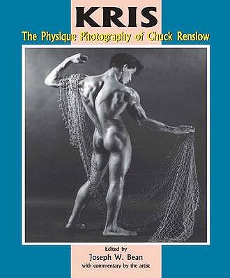 Kris: The Physique Photography of Chuck Renslow