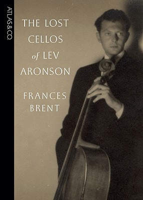 The Lost Cellos of Lev Aronson