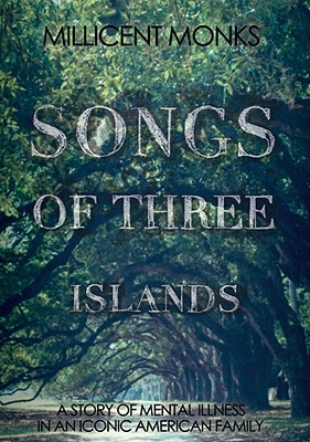 Image for Songs of Three Islands: A Story of Mental Illness in an Iconic American Family