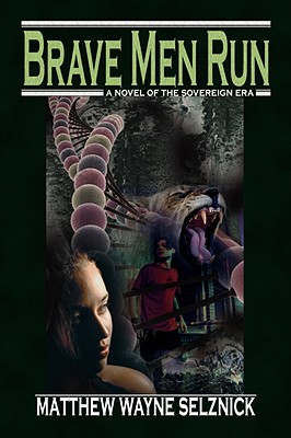 Image for Brave Men Run: A Novel of the Sovereign Era Brave Men Run: A Novel of the Sovereign Era