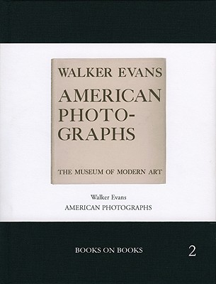 Walker Evans: American Photographs: Books on Books No. 2