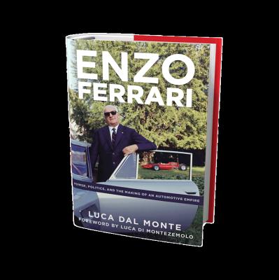 Enzo Ferrari: Power, Politics and the Making of an Automobile Empire