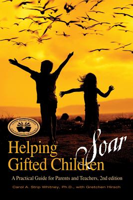 Helping Gifted Children Soar: A Practical Guide for Parents and Teachers (2nd edition)