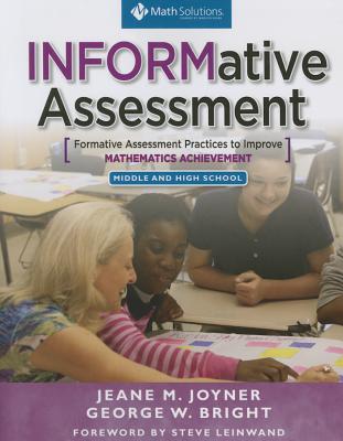 INFORMative Assessment: Formative Assessment Practices to Improve Mathematics Achievement, Middle and High School