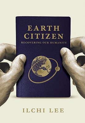 Image for Earth Citizen: Recovering Our Humanity Earth Citizen: Recovering Our Humanity