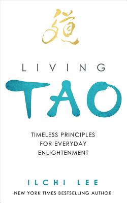 Image for Living Tao: Timeless Principles for Everyday Enlightenment