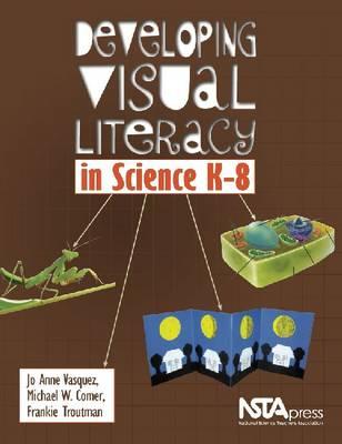Image for Developing Visual Literacy in Science K-8 - PB279X Developing Visual Literacy in Science K-8 - PB279X