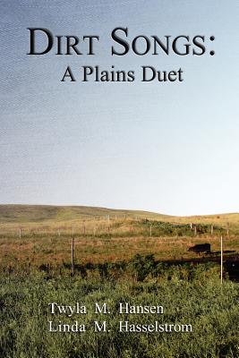 Dirt Songs: A Plains Duet