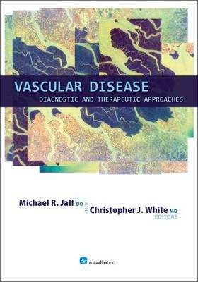 Image for Vascular Disease: Diagnostic and Therapeutic Approaches Vascular Disease: Diagnostic and Therapeutic Approaches