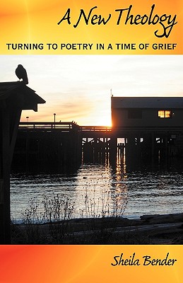 A New Theology (Signed) Turning to Poetry in a Time of Grief