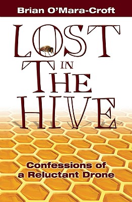 Lost in the Hive: Confessions of a Reluctant Drone