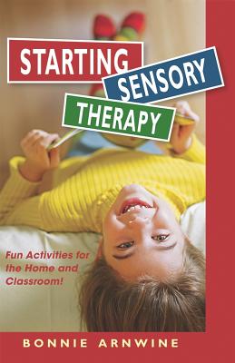 Starting Sensory Therapy: Fun Activities for the Home and Classroom!
