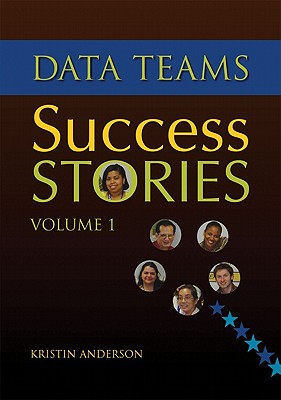 Data Teams Success Stories,: Volume 1