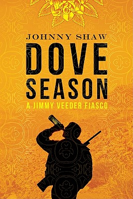 DOVE SEASON: A JIMMY VEEDER FIASCO