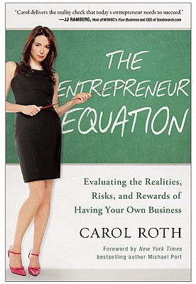 Image for The Entrepreneur Equation: Evaluating the Realities, Risks, and Rewards of Having Your Own Business