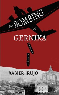 Image for Bombing of Gernika: A Short History Bombing of Gernika: A Short History