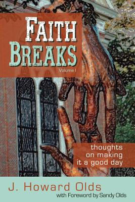 Image for Faith Breaks: Thoughts on Making It a Good Day Faith Breaks: Thoughts on Making It a Good Day