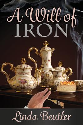 A Will of Iron: A Pride and Prejudice Variation