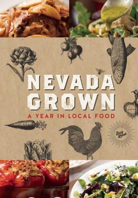 Image for Nevada Grown: A Year in Local Food Nevada Grown: A Year in Local Food