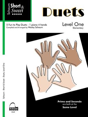 Short & Sweet: Duets: 1 Piano, 4 Hands Level 1 Elementary Level (Schaum Publications)