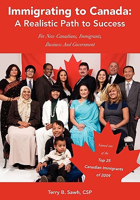 Immigrating to Canada: A Realistic Path to Success