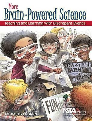 Image for More Brain-Powered Science: Teaching and Learning With Discrepant Events More Brain-Powered Science: Teaching and Learning With Discrepant Events