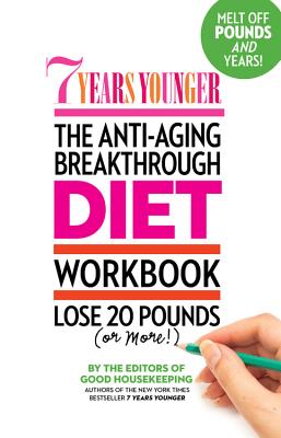 7 Years Younger The Anti-Aging Breakthrough Diet Workbook
