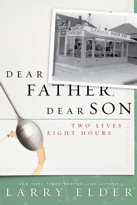 Dear Father, Dear Son: Two Lives. Eight Hours