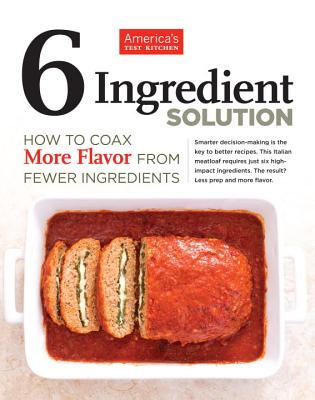 Image for 6 Ingredient Solution: How to Coax More Flavor from Fewer Ingredients