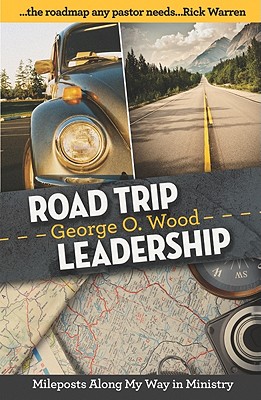 Road Trip Leadership: Mileposts Along My Way in Ministry
