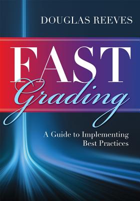 FAST Grading: A Guide to Implementing Best Practices (Common Mistakes Educators Make with Grading Policies)