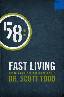 Image for Fast Living: How The Church Will End Extreme Poverty Fast Living: How The Church Will End Extreme Poverty