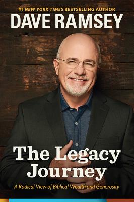 Image for The Legacy Journey: A Radical View of Biblical Wealth and Generosity