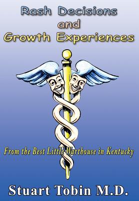 RASH DECISIONS AND GROWTH EXPERIENCES