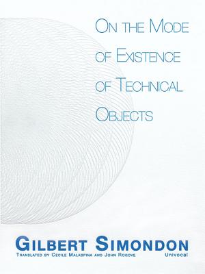 On the Mode of Existence of Technical Objects (Univocal)