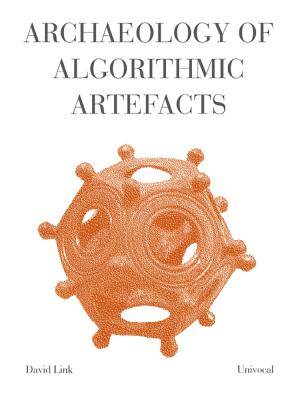 Archaeology of Algorithmic Artefacts (Univocal)