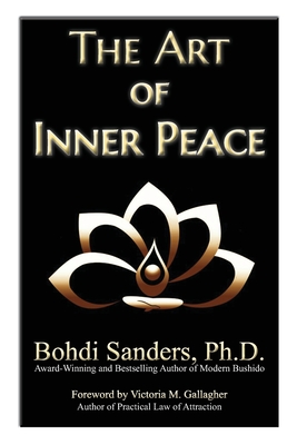 Image for The Art of Inner Peace: The Law of Attraction for Inner Peace The Art of Inner Peace: The Law of Attraction for Inner Peace