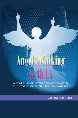 Angels Walking With Us: True Stories Of Faith, Hop