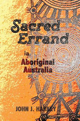 Sacred Errand: in Aboriginal Australia