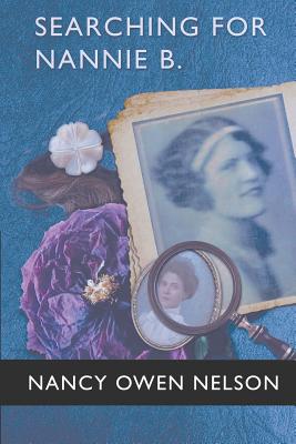 Searching for Nannie B.: Connecting Three Generations of Southern Women