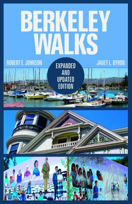 Berkeley Walks: Expanded and Updated Edition