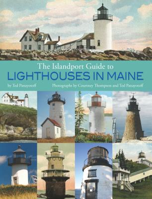 Image for The Islandport Guide to Lighthouses in Maine The Islandport Guide to Lighthouses in Maine