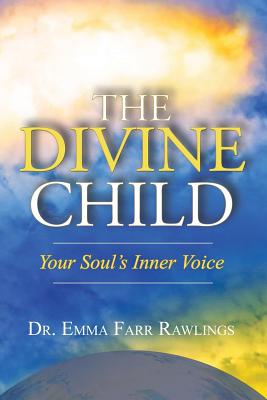 The Divine Child: Your Souls Inner Voice