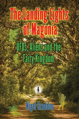 The Landing Lights of Magonia: UFOs, Aliens and the Fairy Kingdom