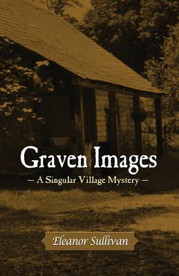 Image for Graven Images: A Singular Village Mystery