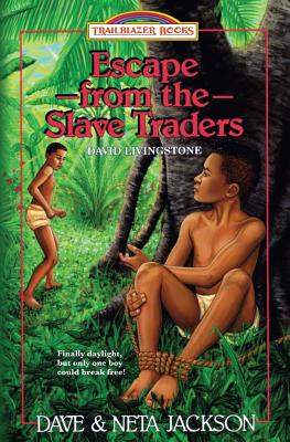 Image for Escape from the Slave Traders: Introducing David Livingstone (Trailblazer Books)