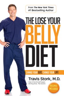 The Lose Your Belly Diet Change Your Gut, Change Your Life