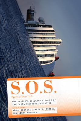Image for S.O.S. Spirit of Survival: One Family's Chilling Account of the Costa Concordia Disaster