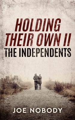 Holding Their Own II: The Independents (Volume 2)