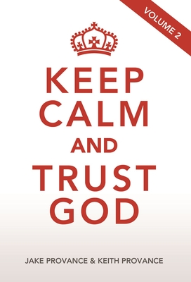 Image for Keep Calm and Trust God Volume 2 Keep Calm and Trust God Volume 2
